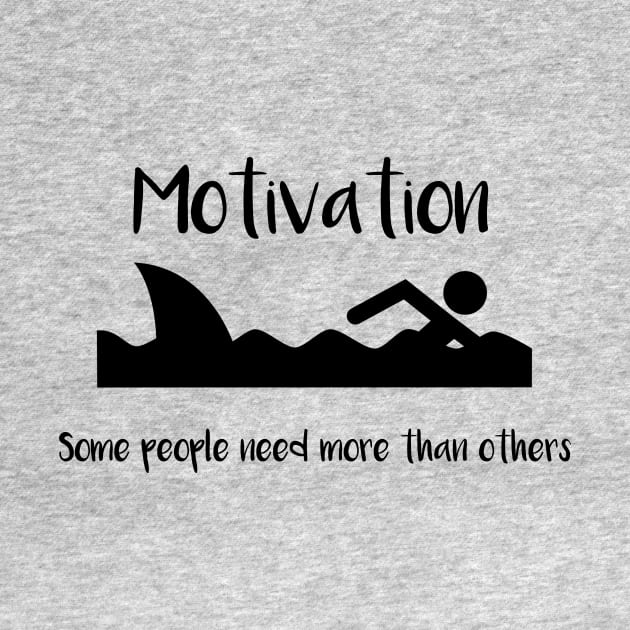 Motivation Some People Need More Than Others by DANPUBLIC